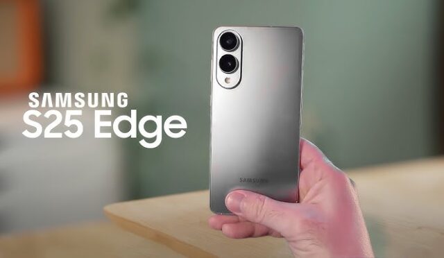 Samsung Galaxy S25 Edge: Ultra İnce Tasarım ve Yeni Görüntülerle Karşımızda!