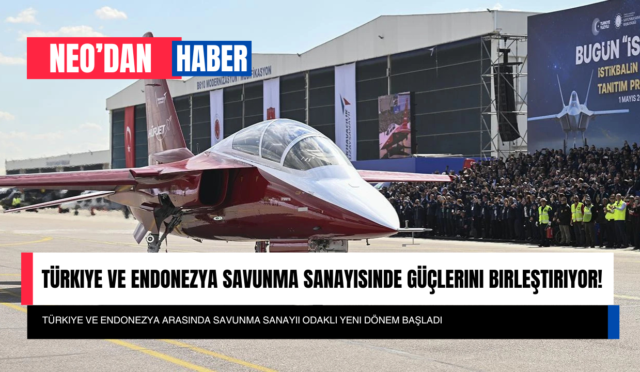 Türkiye ve Endonezya Savunma Sanayisinde Güçlerini Birleştiriyor!