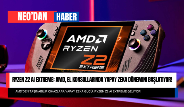 Ryzen Z2 AI Extreme: AMD, El Konsollarında Yapay Zeka Dönemini Başlatıyor!