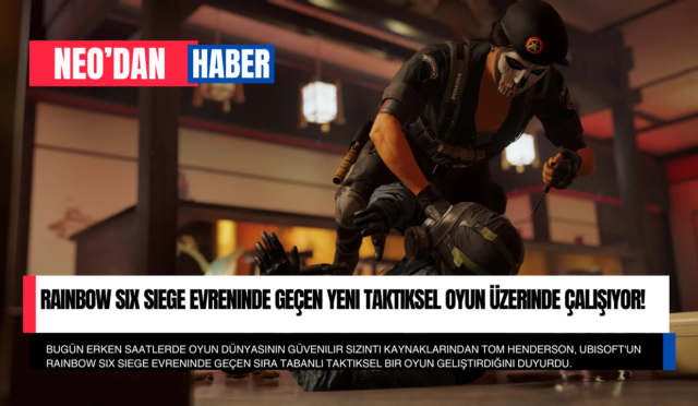 Ubisoft, Rainbow Six Siege Evreninde Geçen Yeni Bir XCOM Benzeri Taktiksel Oyun Üzerinde Çalışıyor!