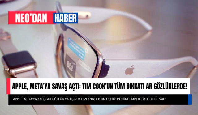 Apple, Meta’ya Savaş Açtı: Tim Cook’un Tüm Dikkati AR Gözlüklerde!
