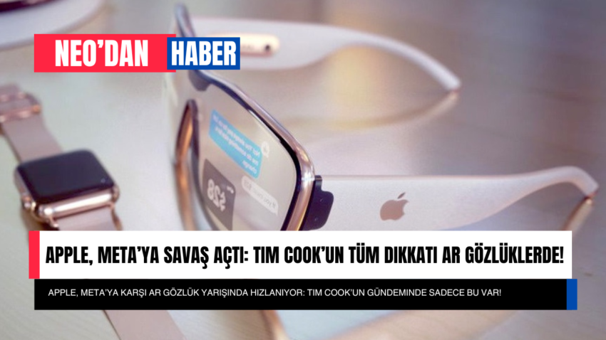 Apple, Meta’ya Savaş Açtı: Tim Cook’un Tüm Dikkati AR Gözlüklerde!